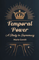 Temporal Power A Study in Supremacy by Marie Corelli 9789363055759