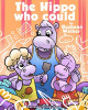 The Hippo Who Could by Illian Thomas 9781735895802