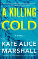 A Killing Cold by Kate Alice Marshall 9781250343055