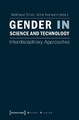 Gender in Science and Technology: Interdisciplinary Approaches Waltraud Ernst 9783837624342