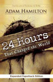 24 Hours That Changed the World, Expanded Paperback Edition by Adam Hamilton 9781501828775