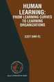 HUMAN LEARNING: From Learning Curves to Learning Organizations by Ezey M. Dar-El 9781441949974