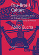 Pau-Brasil Culture When Lúcio Costa met Mário de Andrade, Oswald de Andrade and Tarsila do Amaral by Abilio Guerra 9781946070470