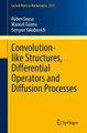 Convolution-like Structures, Differential Operators and Diffusion Processes by Ruben Sousa 9783031052958