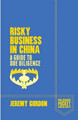 Risky Business in China: A Guide to Due Diligence by J. Gordon 9781137433213