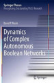 Dynamics of Complex Autonomous Boolean Networks by David P. Rosin 9783319367064