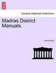 Madras District Manuals. by Anonymous 9781241330460