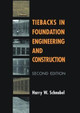 Tiebacks in Foundation Engineering and Construction by Harry W. Schnabel