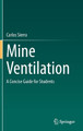 Mine Ventilation: A Concise Guide for Students by Carlos Sierra 9783030498023