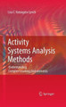 Activity Systems Analysis Methods: Understanding Complex Learning Environments by Lisa C. Yamagata-Lynch 9781441963208