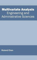 Multivariate Analysis: Engineering and Administrative Sciences by Roland Chan 9781632403698