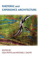 Rhetoric and Experience Architecture by Liza Potts 9781602359611