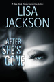 After She's Gone by Lisa Jackson 9781496705082