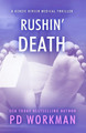 Rushin' Death by P D Workman 9781774683798