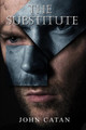The Substitute by John Catan 9781951490638