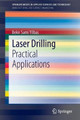 Laser Drilling: Practical Applications by Bekir Sami Yilbas 9783642349812