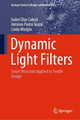 Dynamic Light Filters: Smart Materials Applied to Textile Design by Isabel Dias Cabral 9783030395285