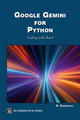 Google Gemini for Python: Coding with Bard by Oswald Campesato 9781501522741