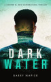 Dark Water by Barry Napier 9798990024007