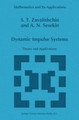 Dynamic Impulse Systems: Theory and Applications by S.T. Zavalishchin 9789048147908