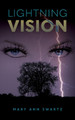 Lightning Vision by Mary Ann Swartz 9798822926608