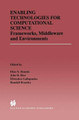 Enabling Technologies for Computational Science: Frameworks, Middleware and Environments by Elias N. Houstis 9781461370499