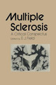 Multiple Sclerosis: A Critical Conspectus by E. J. Field 9789401095365