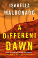 A Different Dawn by Isabella Maldonado