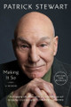 Making It So: A Memoir by Patrick Stewart 9781982167745