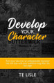 Develop Your Character by Te Lisle 9781988911519