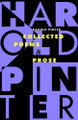 Collected Poems and Prose: Collected Poems and Prose by Harold Pinter 9780802134349