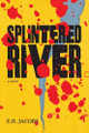 Splintered River by E H Jacobs 9781957863290