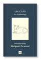 On Cats: An Anthology by Margaret Atwood