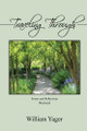 Traveling Through: Revised Edition by William Yager 9781947191266
