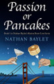 Passion or Pancakes by Nathan Baylet 9781959920007