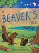 A Beaver's Tale by Mark Joseph Rogers 9781480831841