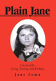 Plain Jane: I Survived by Crying, Praying, and Working by Jane Coma 9781466913769