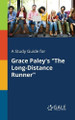 A Study Guide for Grace Paley's the Long-Distance Runner by Cengage Learning Gale 9781375392235
