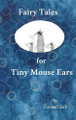 Fairy Tales for Tiny Mouse Ears by Zuzana Clark 9788090746169