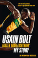 Faster than Lightning: My Autobiography by Usain Bolt