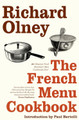 The French Menu Cookbook: The Food and Wine of France - Season by Delicious Season by Richard Olney