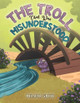 The Troll That Was Misunderstood by Melanie Smith 9781035888320
