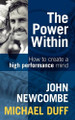 The Power Within: How to Create a High Performance Mind by John Newcombe 9781743340639