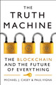 The Truth Machine: The Blockchain and the Future of Everything by Michael J. Casey