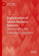 Digitalisation of Global Business Services: Orchestrating the Enterprise Ecosystem by Albert Plugge 9783031515279