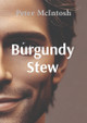 Burgundy Stew by Peter McIntosh 9798896864257