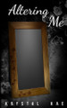 Altering Me by Krystal Kae 9798989573035