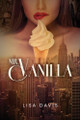 Mr. Vanilla by Lisa Davis 9781637656488
