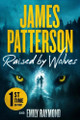 Raised by Wolves by James Patterson 9781538767030