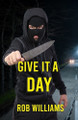 Give It a Day by Rob Williams 9781965352304